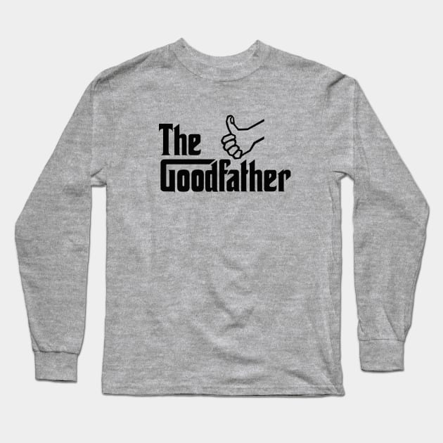 The good father Funny father's day birth gift idea Long Sleeve T-Shirt by LaundryFactory